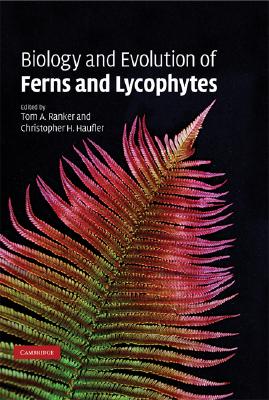 Biology and Evolution of Ferns and Lycophytes