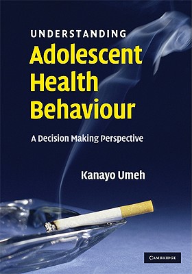 Understanding Adolescent Health Behaviour