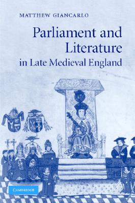 Parliament and Literature in Late Medieval England