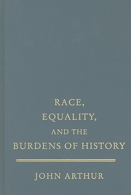 Race, Equality, and the Burdens of History