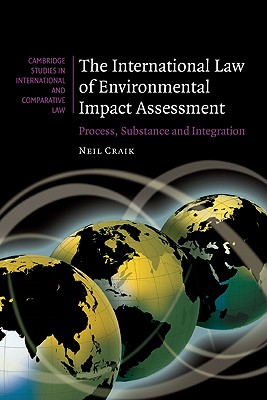 The International Law of Environmental Impact Assessment