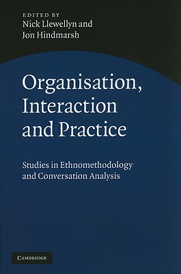 Organisation, Interaction and Practice