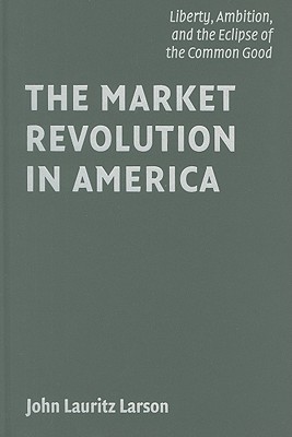 The Market Revolution in America