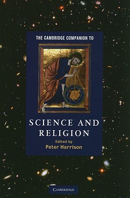 The Cambridge Companion to Science and Religion