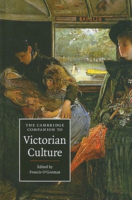 The Cambridge Companion to Victorian Culture