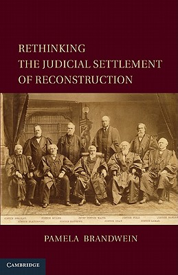 Rethinking the Judicial Settlement of Reconstruction