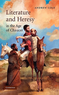 Literature and Heresy in the Age of Chaucer