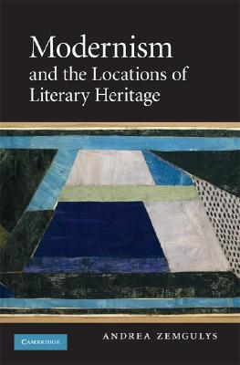 Modernism and the Locations of Literary Heritage