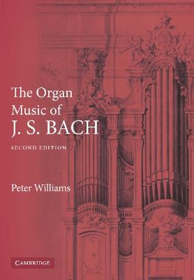 The Organ Music of J. S. Bach