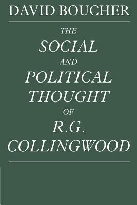 The Social and Political Thought of R. G. Collingwood