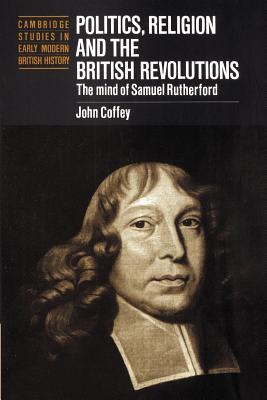 Politics, Religion and the British Revolutions