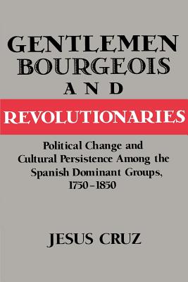 Gentlemen, Bourgeois, and Revolutionaries
