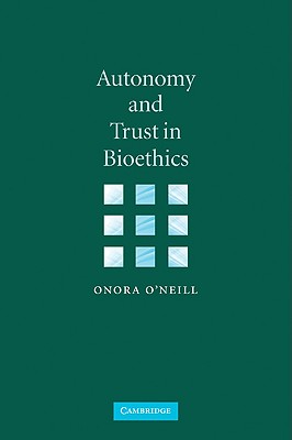 Autonomy and Trust in Bioethics