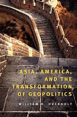 Asia, America, and the Transformation of Geopolitics