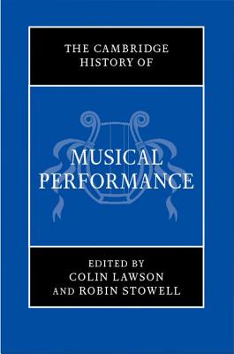 The Cambridge History of Musical Performance