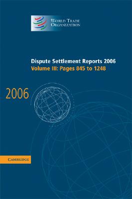 Dispute Settlement Reports 2006: Volume 3, Pages 845-1248