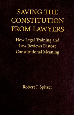 Saving the Constitution from Lawyers