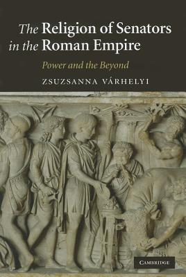 The Religion of Senators in the Roman Empire