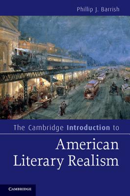 The Cambridge Introduction to American Literary Realism