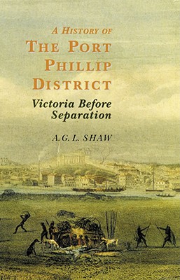 A History Of The Port Phillip District