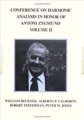 Conference on Harmonic Analysis in Honor of Antoni Zygmund