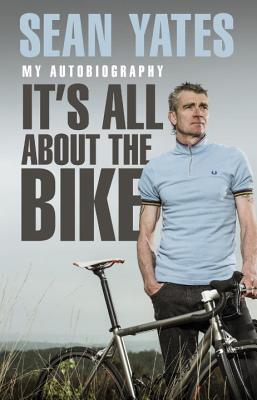 Sean Yates: It's All About the Bike