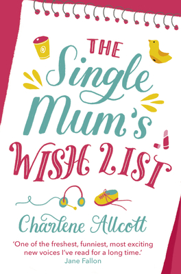 The Single Mum''s Wish List