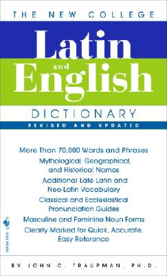 The New College Latin & English Dictionary, Revised and Updated