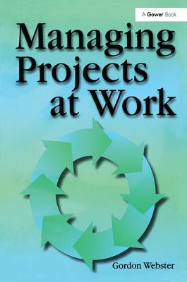 Managing Projects at Work