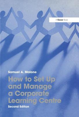 How to Set Up and Manage a Corporate Learning Centre