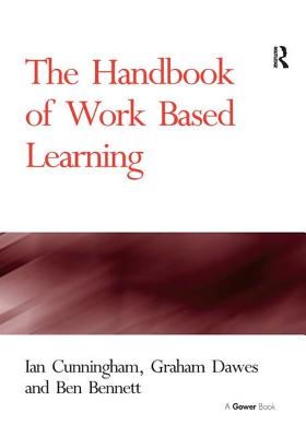 The Handbook of Work Based Learning