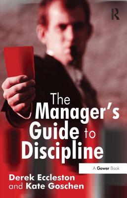 The Manager's Guide to Discipline