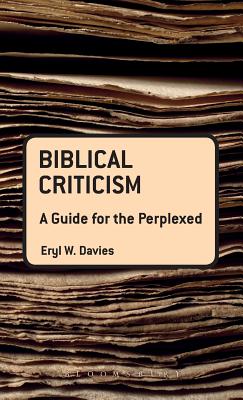 Biblical Criticism: A Guide for the Perplexed