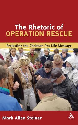 The Rhetoric of Operation Rescue