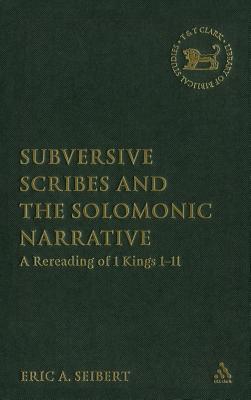 Subversive Scribes and the Solomonic Narrative