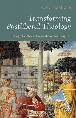 Transforming Postliberal Theology