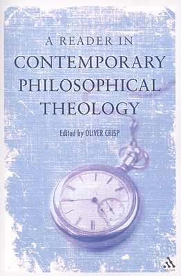 A Reader in Contemporary Philosophical Theology