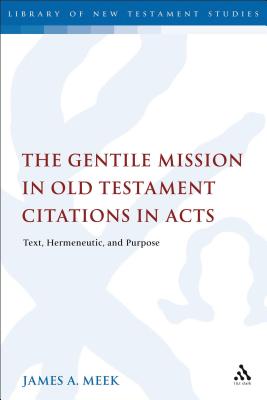 The Gentile Mission in Old Testament Citations in Acts