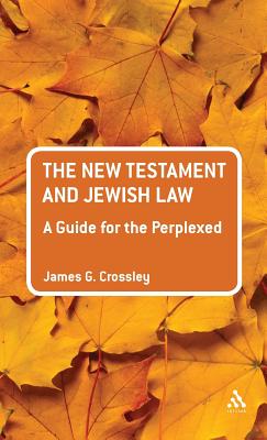 The New Testament and Jewish Law: A Guide for the Perplexed