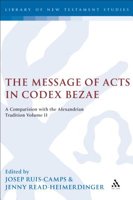 The Message of Acts in Codex Bezae (vol 2)