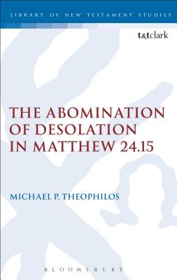 The Abomination of Desolation in Matthew 24.15