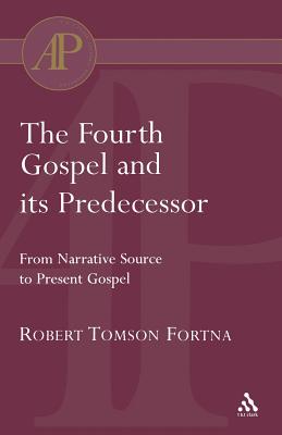 The Fourth Gospel and its Predecessor