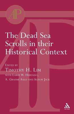 The Dead Sea Scrolls in their Historical Context