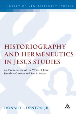 Historiography and Hermeneutics in Jesus Studies