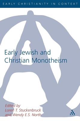 Early Jewish and Christian Monotheism