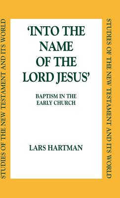 Into the Name of the Lord Jesus