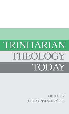 Trinitarian Theology Today