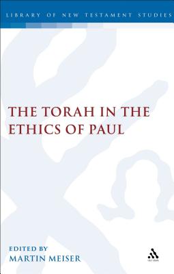 The Torah in the Ethics of Paul