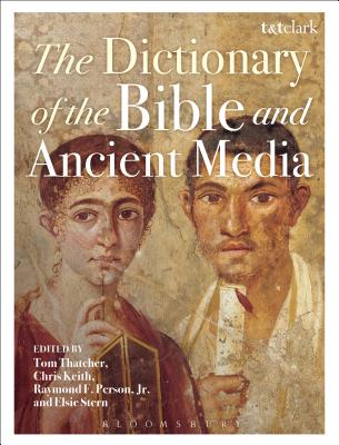 The Dictionary of the Bible and Ancient Media