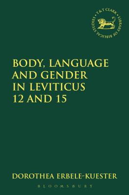 Body, Gender and Purity in Leviticus 12 and 15